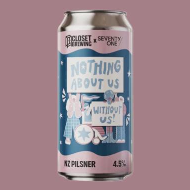 Nothing About Us, Without Us beer artwork