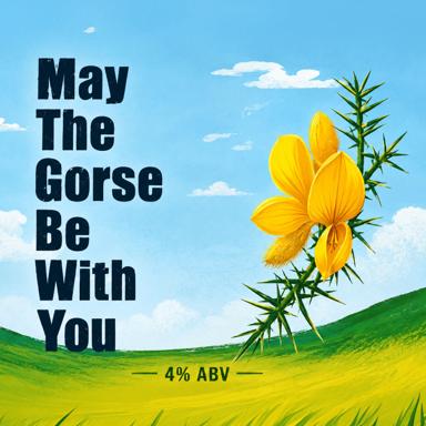 May The Gorse Be With You beer artwork
