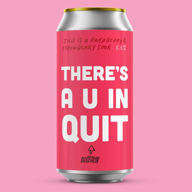 There's A U In Quit beer artwork