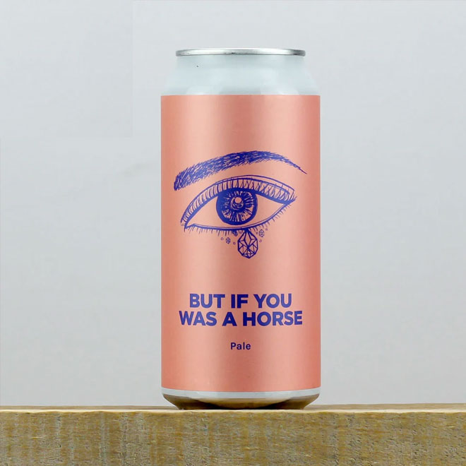 But If You Was A Horse beer artwork